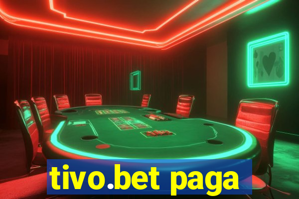 tivo.bet paga